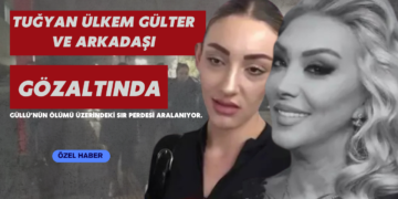 Güllü’nün Ölümünde Şok Gelişme: Kızı ve Arkadaşı Cinayet Şüphesiyle Gözaltında