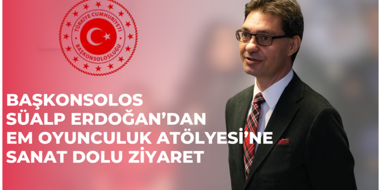 Başkonsolos Süalp Erdoğan’dan EM Oyunculuk Atölyesi’ne Sanat Dolu Ziyaret
