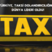 Türkiye, Taksi Dolandırıcılığında Dünya Lideri Oldu!