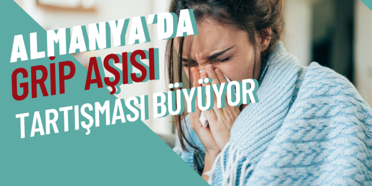 Almanya’da Grip Aşısı Tartışması Büyüyor