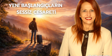 Yeni Başlangıçların Sessiz Cesareti