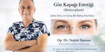Göz Kapağı Estetiği (Blefaroplasti) ile Daha Dinç ve Genç Bir Bakış
