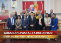 Augsburg Paskalya Buluşması: Birlik ve Beraberlik Mesajı Veren Anlamlı Etkinlik