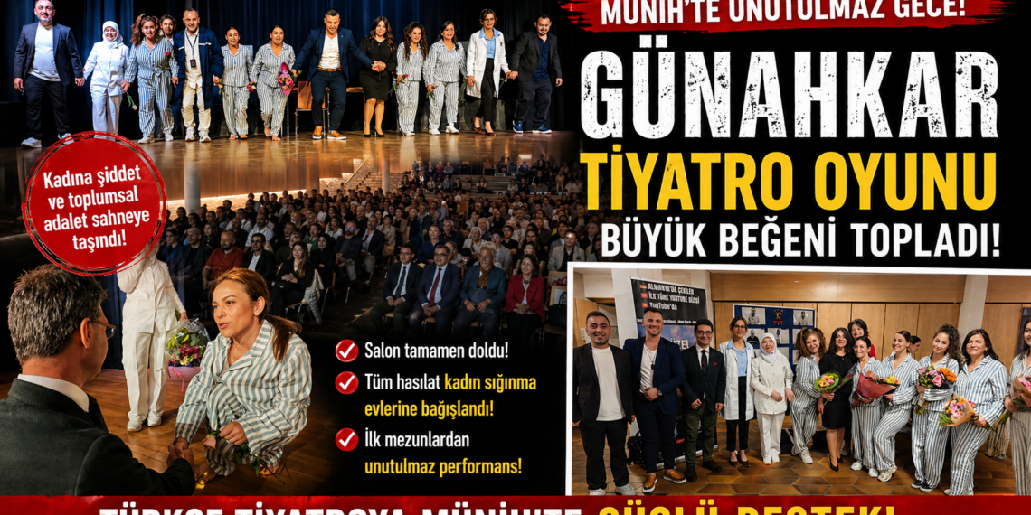 Günahkar Tiyatro Oyunu Münih’te Büyük İlgi Gördü