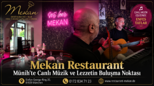 Mekan Restaurant Münih’te Canlı Müzik ve Lezzetin Buluşma Noktası