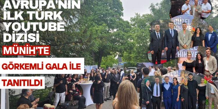 Güzel Hikaye Dizisi: Avrupa’nın İlk Türk YouTube Dizisi Münih’te Görkemli Gala ile Tanıtıldı