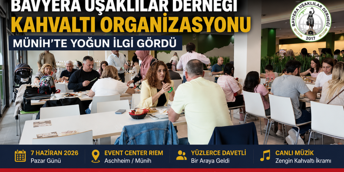 Bavyera Uşaklılar Derneği Kahvaltı Organizasyonu Münih’te Yoğun İlgi Gördü