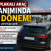 Yabancı Plakalı Araç Kullanımında Yeni Dönem: Gurbetçilere Büyük Kolaylık