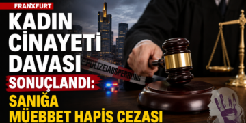 Frankfurt Kadın Cinayeti Davası Sonuçlandı: Sanığa Müebbet Hapis