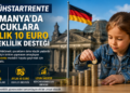 Frühstartrente: Almanya’da Çocuklara Aylık 10 Euro Emeklilik Desteği