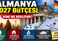 Almanya 2027 Bütçesi: Kindergeld, Wohngeld ve Elterngeld’de Neler Değişecek?