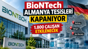 BioNTech Almanya tesisleri kapanıyor