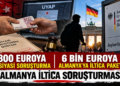 Almanya İltica Soruşturması: 800 Euroya Siyasi Dosya İddiası!