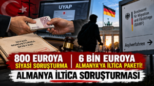 Almanya iltica soruşturması ve Türkiye'de para karşılığı siyasi dosya açıldığı iddiaları