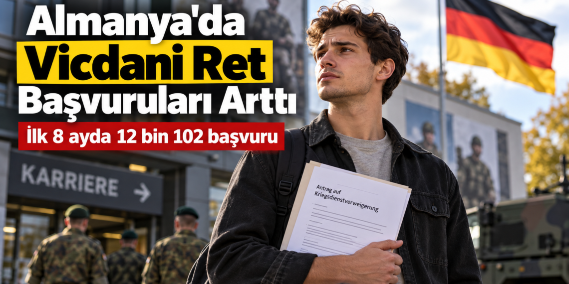 Almanya Vicdani Ret Başvuruları 2026’da Rekor Artış Gösterdi