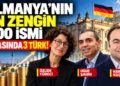 Almanya’nın En Zengin Türkleri 2026: Listede 3 Türk İsim