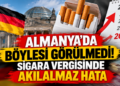 Almanya Tütün Vergisi: 2027 Zammı Yanlışlıkla Yürürlüğe Girdi!