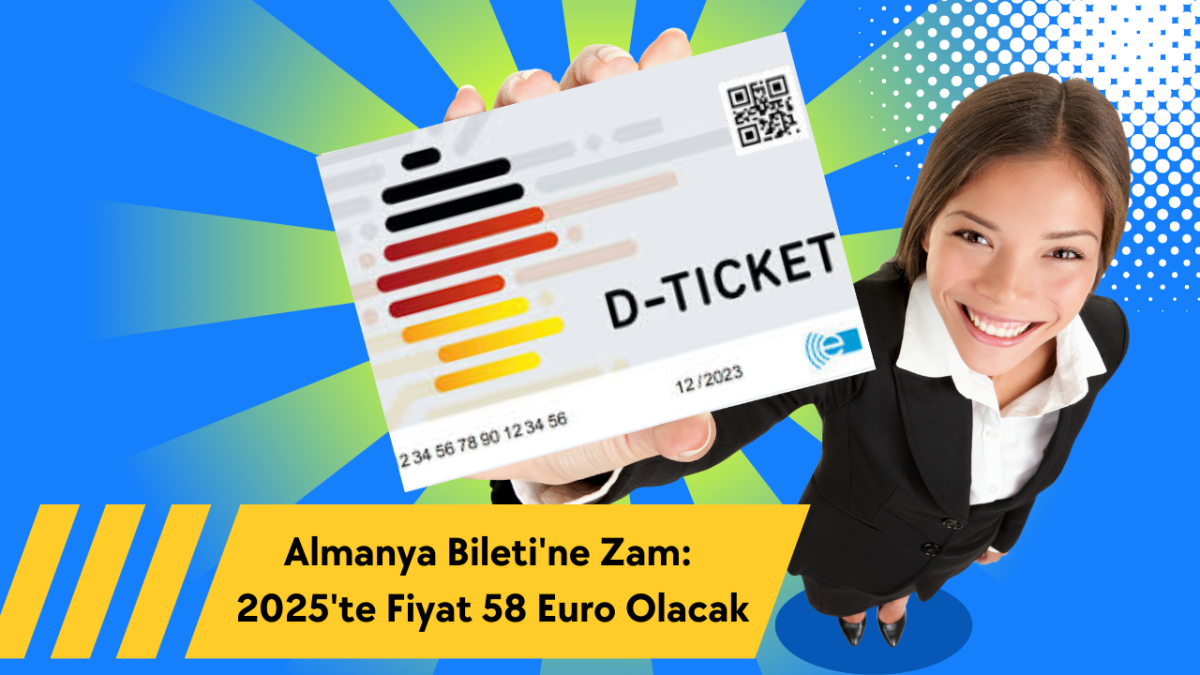 Almanya Bileti'ne Zam: 2025'te Fiyat 58 Euro Olacak